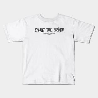 Enjoy the Grind! Distressed Kids T-Shirt